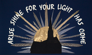 Banner: Arise, shine for your light has come